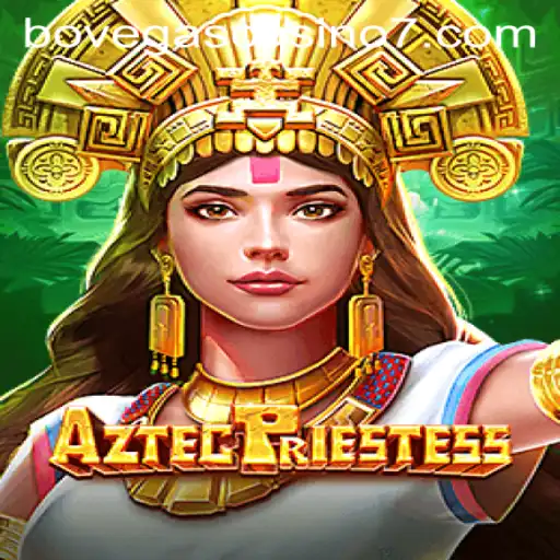 Unveiling AztecPriestess: A New Game Experience at BoVegas Casino