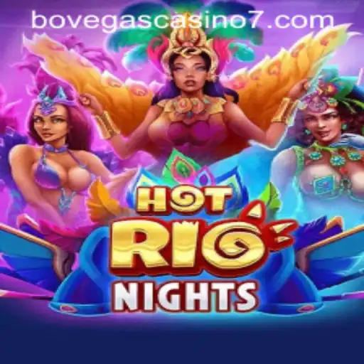 HotRioNights: A Sizzling New Game at BoVegas Casino